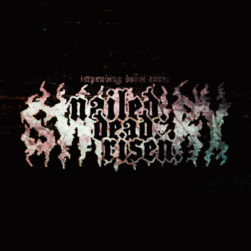 Swinery : Nailed. Dead. Risen.